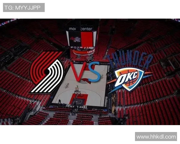 雷霆与开拓者在线对决精彩回顾及赛后分析全景呈现